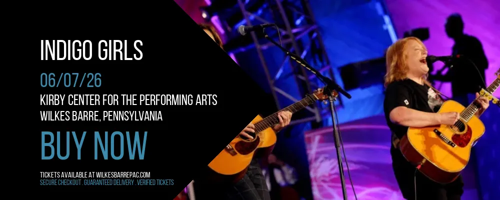 Indigo Girls at Kirby Center for the Performing Arts